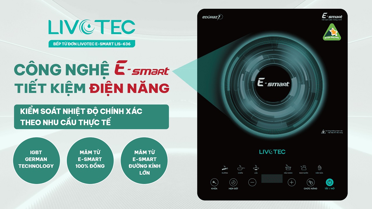 Bếp từ đơn Livotec E-Smart LIS-636 công nghệ E-Smart tiết kiệm điện năng