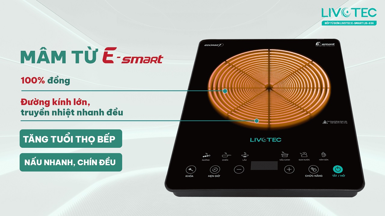 Bếp từ đơn Livotec E-Smart LIS-636 mâm từ E-Smart đường kính lớn