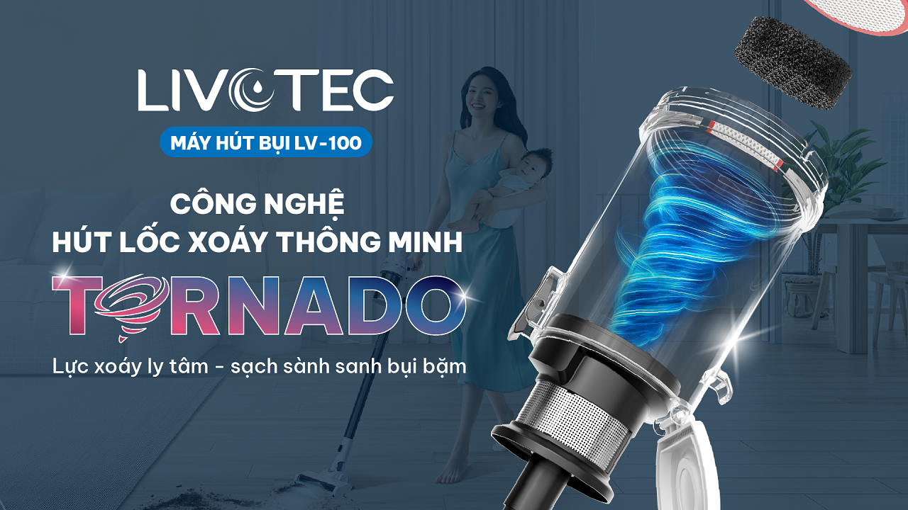 Máy hút bụi Livotec LV-100 hút xoáy mạnh với Tornado