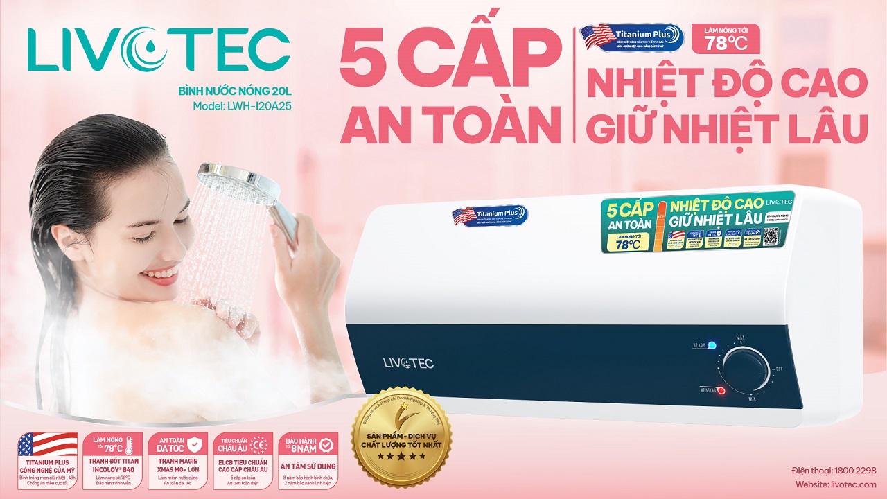 Bình nước nóng Livotec LWH-I20A25 siêu bền giữ nhiệt 48h