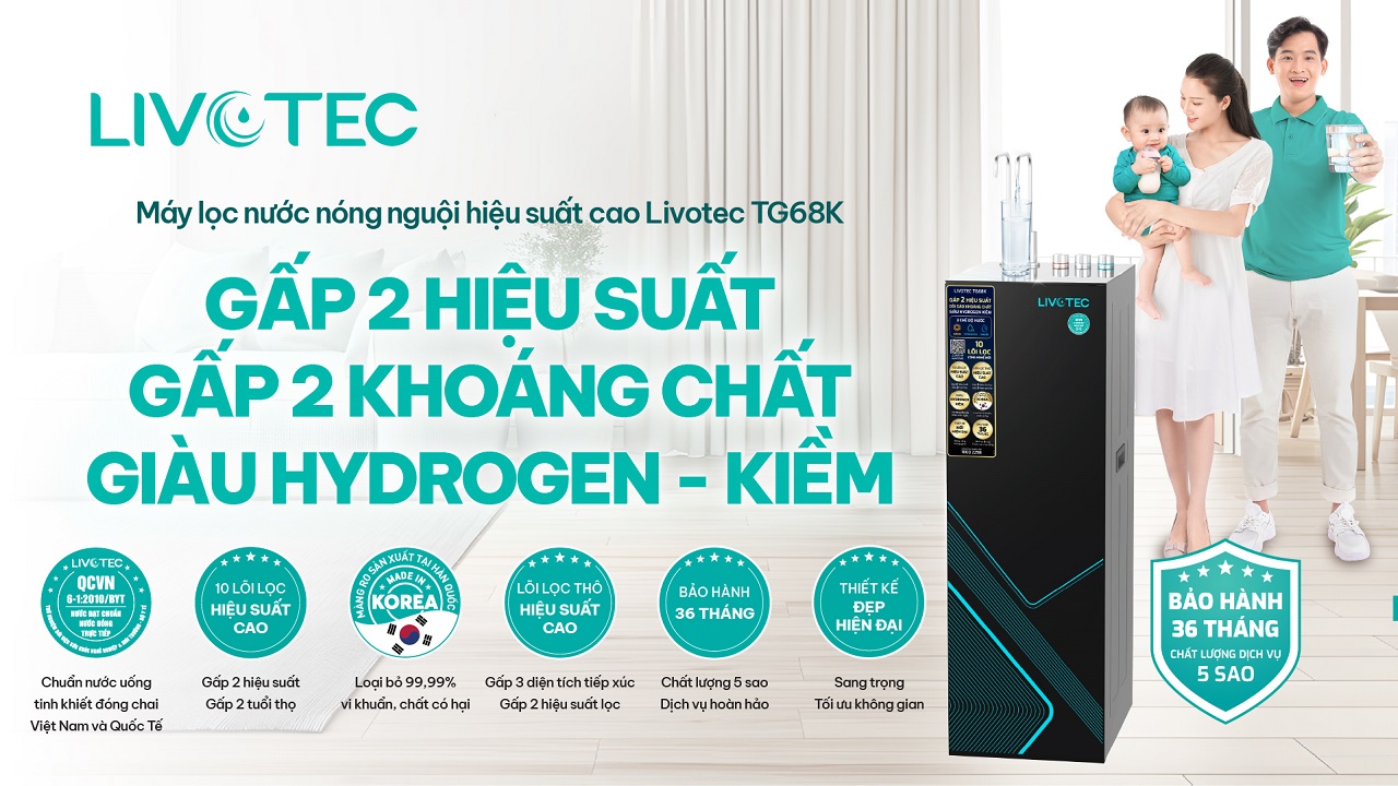Livotec TG68K lọc sạch mạnh mẽ, bổ sung khoáng chất có lợi
