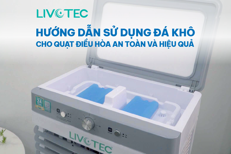 Hướng dẫn sử dụng đá khô cho quạt điều