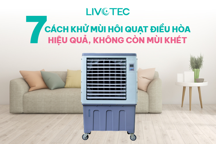 Cách khử mùi hôi quạt điều hòa