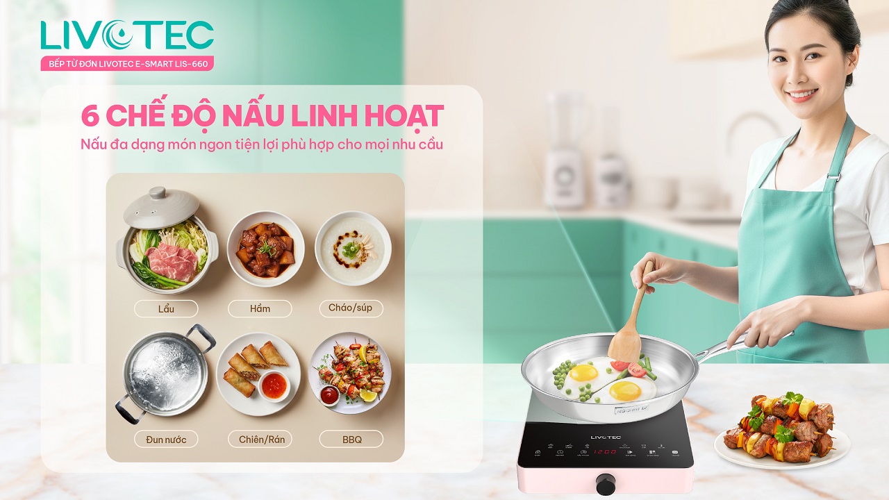Livotec LIS-660 với 6 chế độ nấu đa năng thoải mái biến tấu món ăn