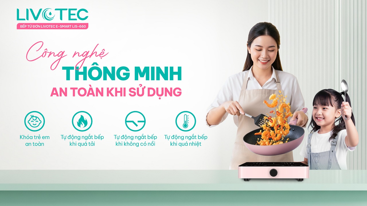 Livotec E-Smart LIS-660 công nghệ thông minh an toàn sử dụng