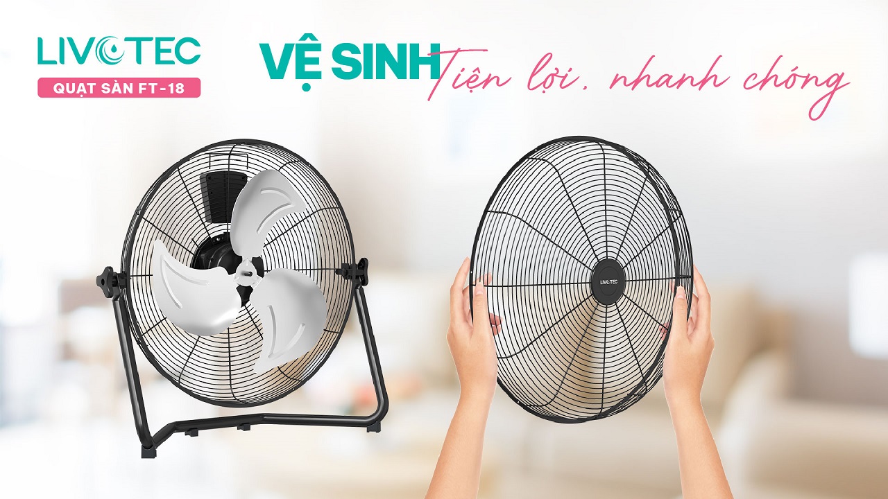 Quạt sàn Livotec FT-18 dễ vệ sinh, tháo lắp nhanh chóng