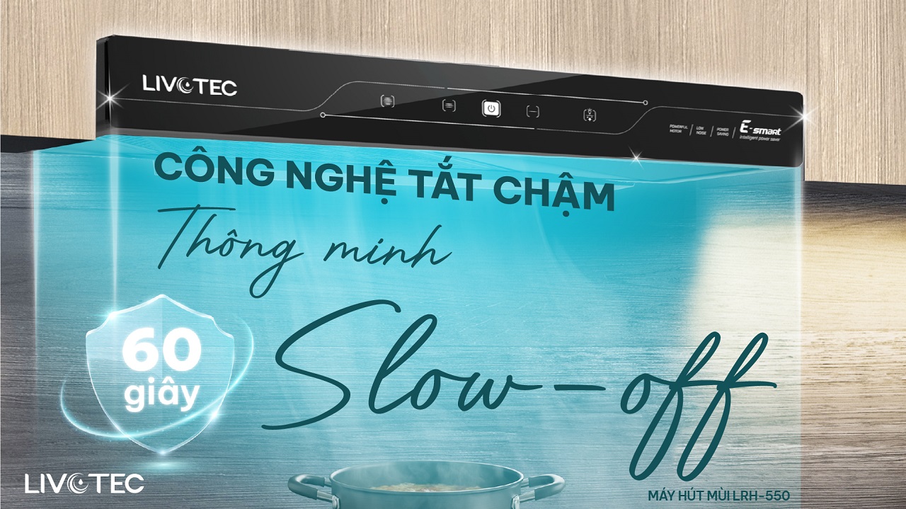 Livotec LRH-550 với tính năng tắt chậm thông minh SlowOff