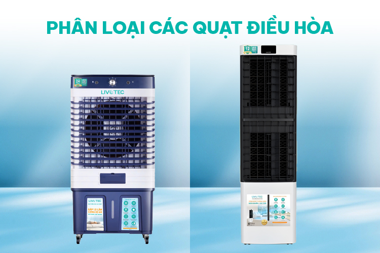 Hai loại quạt điều hòa phổ biến