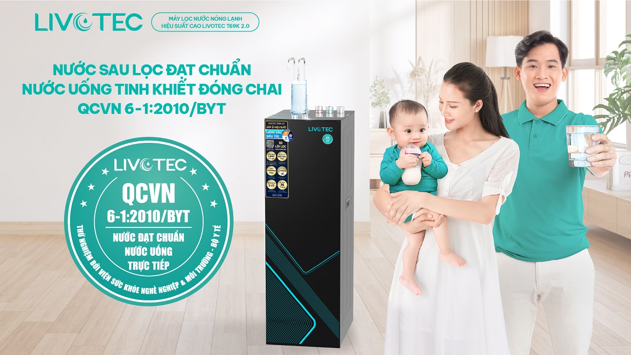 Livotec T69K 2.0 cho nước đạt chuẩn tinh khiết đóng chai QCVN 6-1:2010/BYT