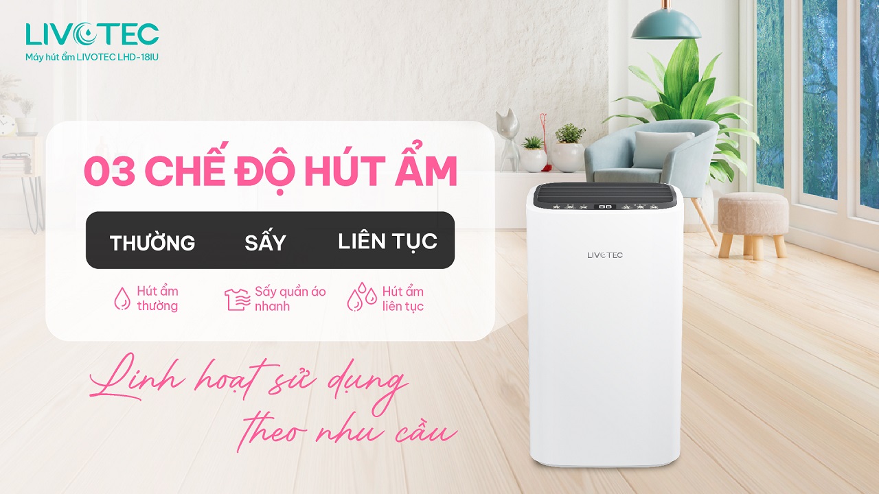 Livotec LHD-18IU 3 chế độ hút ẩm linh hoạt