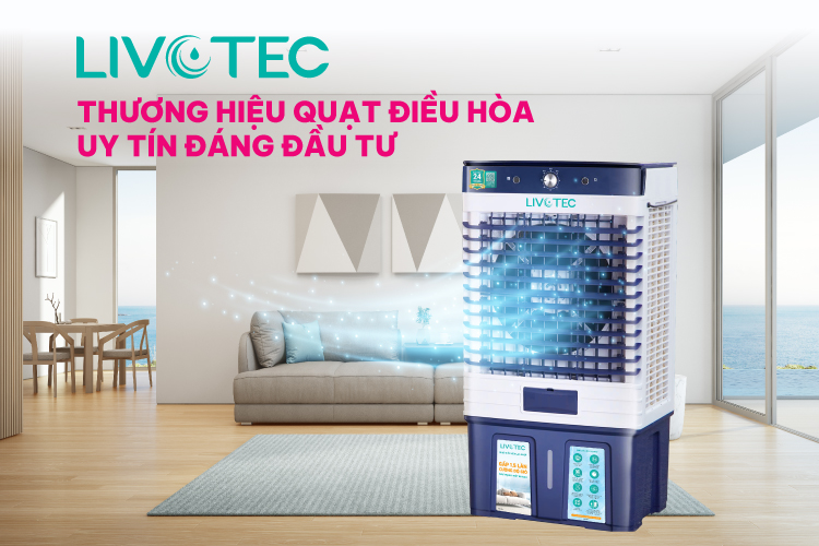 Livotec - Thương hiệu quạt điều hòa uy tín đáng đầu tư