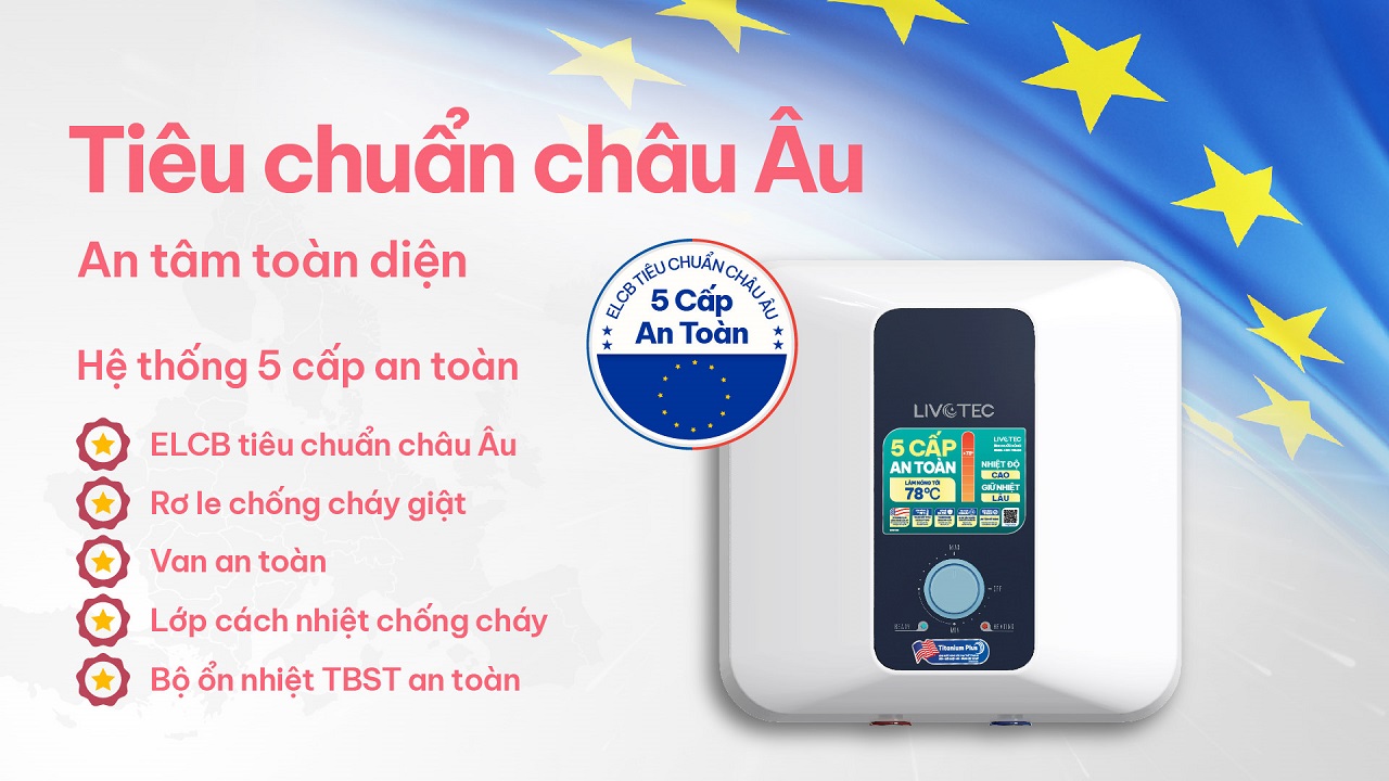 Bình nước nóng Livotec LWH-V15A25 an toàn chuẩn Châu Âu