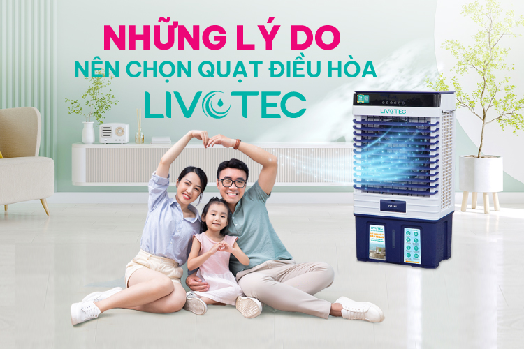 Những lý do nên chọn quạt điều hòa Livotec
