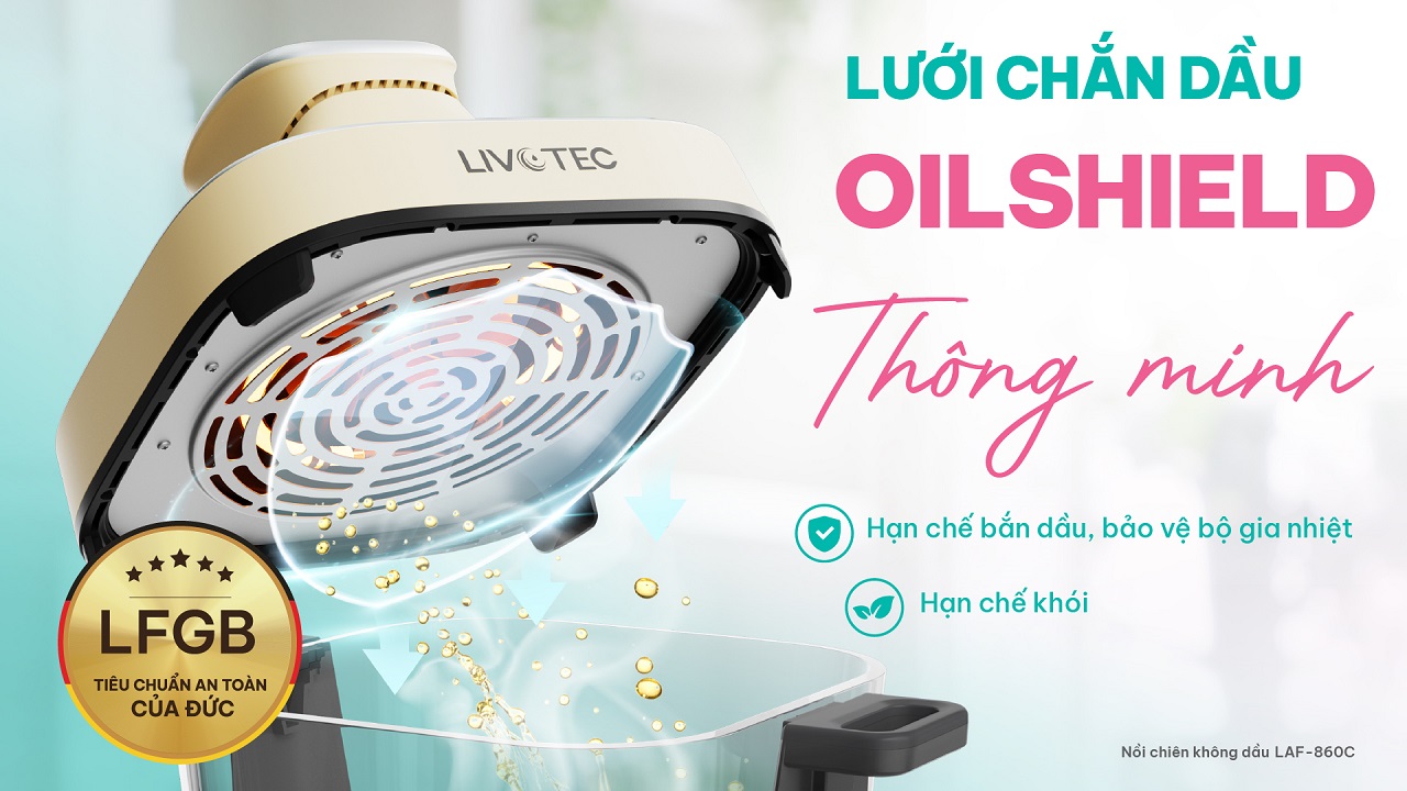 Nồi chiên không dầu LAF-860C lưới chắn dầu OilShield
