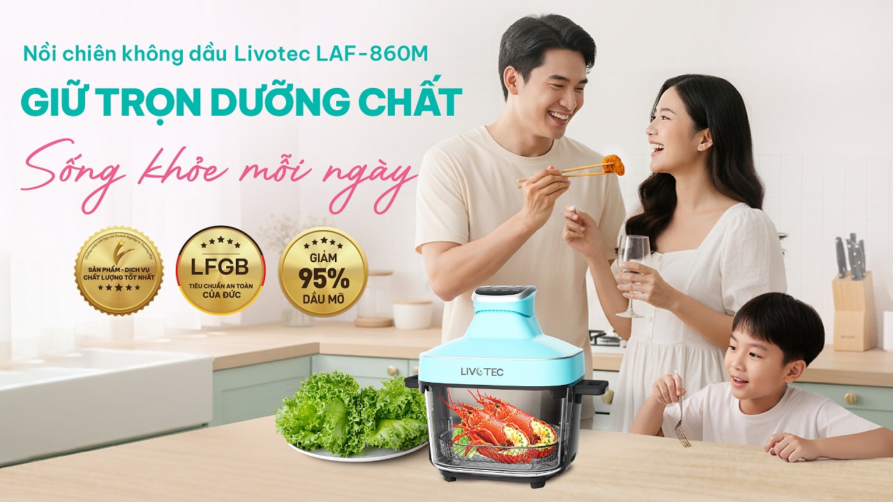 Nồi chiên LAF-860M giữ nguyên dưỡng chất