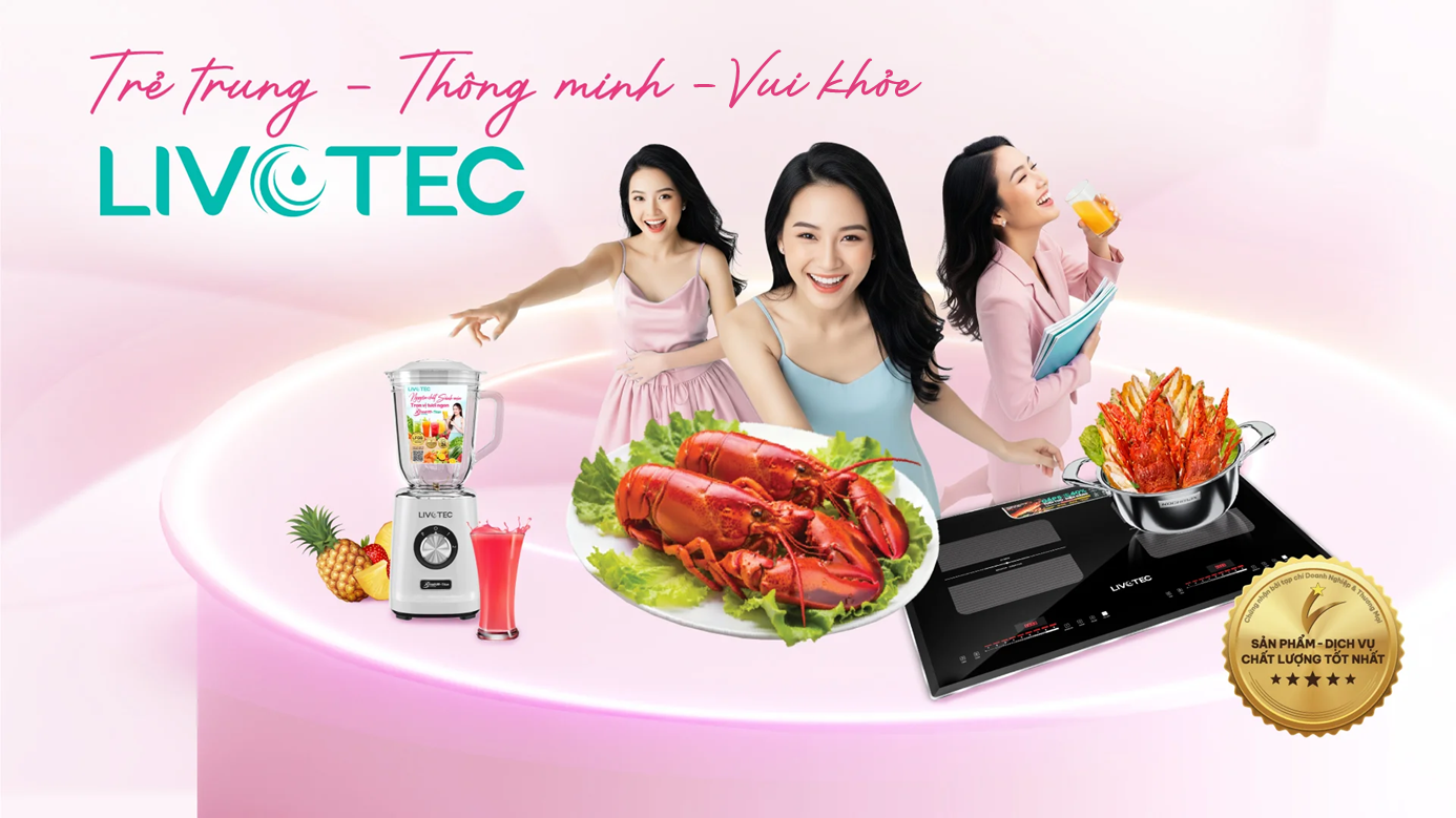 Livotec trẻ trung, thông minh, vui khỏe