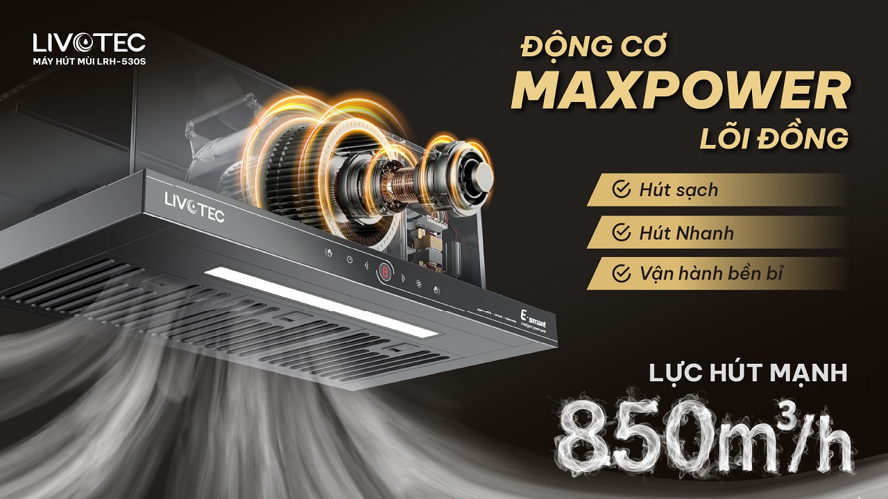 Máy hút mùi Livotec E-Smart LRH-530S động cơ MaxPower lõi đồng